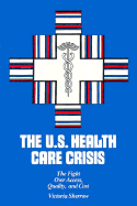 U.S. Health Care Crisis - Sherrow, Victoria