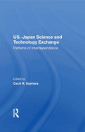 U.S.-Japan Science And Technology Exchange: Patterns Of Interdependence