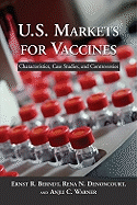 U.S. Markets for Vaccines: Characteristics, Case Studies, and Controversies