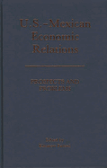 U.S.-Mexican Economic Relations: Prospects and Problems