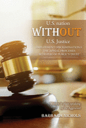 U.S. Nation WITHOUT U.S. Justice: employment discrimination v. the appeal processes Betrayal of Public's Trust