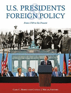 U.S. Presidents and Foreign Policy: From 1789 to the Present