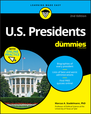 U.S. Presidents For Dummies with Online Practice - Stadelmann, Marcus A.