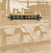 U.S.S. Cairo; the story of a Civil War gunboat, comprising a narrative of her wartime adventures