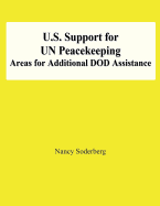 U.S. Support for Un Peacekeeping: Areas for Additional Dod Assistance