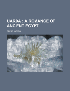 Uarda; A Romance of Ancient Egypt