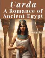 Uarda: A Romance of Ancient Egypt
