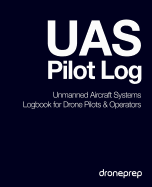 Uas Pilot Log: Unmanned Aircraft Systems Logbook for Drone Pilots & Operators (Red)
