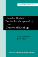 'Uber Den Umlaut: Zwei Abhandlungen' (Carlsruhe, 1843) and 'Uber Den Ablaut' (Carlsruhe, 1844)