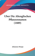 Uber Die Altenglischen Pflanzennamen (1889)