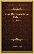 Uber Die Transitio Ad Plebem (1864)