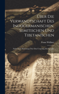 Uber Die Verwandtschaft Des Indogermanischen, Semitischen Und Tibetanischen (1838)