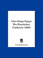 Uber Einige Fragen Der Kinetischen Gastheorie (1888)