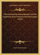 Uber Griechische Monatskunde Und Die Ergebnisse Ihrer Neuesten Bereicherungen (1844)