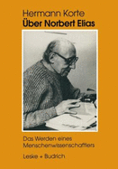 Uber Norbert Elias: Das Werden Eines Menschenwissenschaftlers - Korte, Hermann