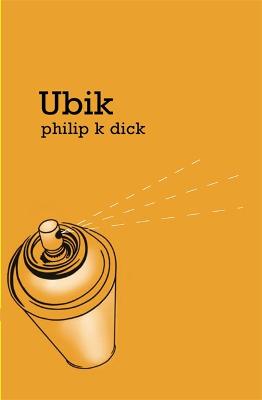 Ubik - Dick, Philip K.