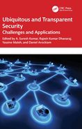 Ubiquitous and Transparent Security: Challenges and Applications