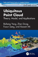 Ubiquitous Point Cloud: Theory, Model, and Applications