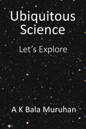 Ubiquitous Science: Let's Explore