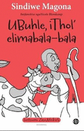 Ubuhle, iThole elimbala-bala