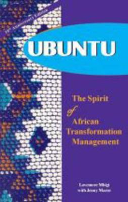 Ubuntu: The Spirit of African Transformation Management - Mbigi, Lovemore, and Maree, Jenny