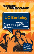 Uc Berkeley-College Prowler Guide (Off the Record)
