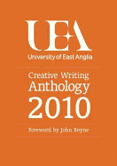 UEA Creative Writing Anthology 2010 - Boyne, John