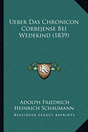 Ueber Das Chronicon Corbejense Bei Wedekind (1839)