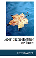 Ueber das Seelenleben der Thiere