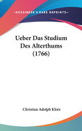 Ueber Das Studium Des Alterthums (1766)