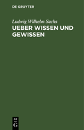 Ueber Wissen Und Gewissen