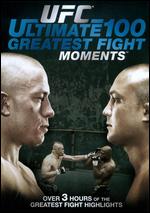 UFC: Ultimate 100 Greatest Fight Moments - 