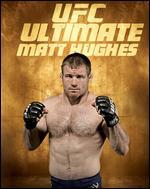 UFC: Ultimate Matt Hughes