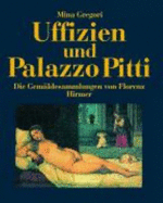 Uffizien Und Palazzo Pitti: Die Gemaldesammlungen Von Florenz - Gregori, Mina