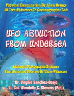 UFO Abduction From Undersea: Physical Examination By Alien Beings Of Two Abductees In Oceanographic Labs
