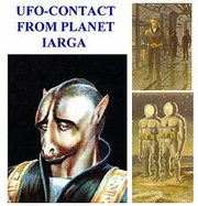 UFO Contact from Planet Iarga