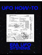 UFO How-To Vol. X - EM UFO Theory