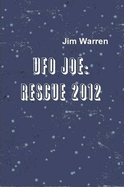 UFO Joe: Rescue 2012