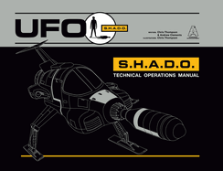 UFO S.H.A.D.O.: Technical Operations Manual