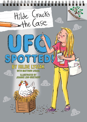 UFO Spotted!: A Branches Book (Hilde Cracks the Case #4): Volume 4 - Lysiak, Hilde, and Lysiak, Matthew