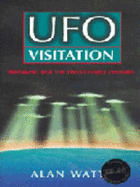 UFO Visitation: Preparing for the Twenty-first Century - Watts, Alan