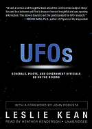 UFOs: Generals, Pilots, and Government Officials Go on the Record - Kean, Leslie, and Podesta, John (Foreword by), and Henderson, Heather (Read by)