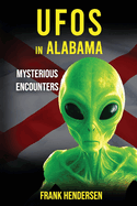 UFOs in Alabama: Mysterious Encounters