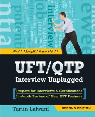 UFT/QTP Interview Unplugged: And I thought I knew UFT! - Garg, Manika (Editor), and Burmaan, Chhanda (Editor), and Arora, Anshoo (Editor)