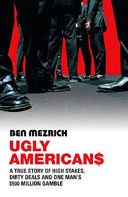 Ugly Americans - Mezrich, Ben
