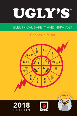 Ugly's Electrical Safety and Nfpa 70e, 2018 Edition - Miller, Charles R