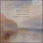 UGOLETTISAXOPHONEANDPIANOCONCERTOVIOLINCONCERTOTROMBONECONCERTO