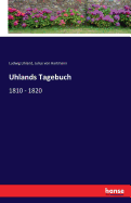 Uhlands Tagebuch: 1810 - 1820