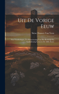 Uit De Vorige Eeuw: Vier Voorlezingen, Ter Kenschetsing Van Het Kerkelijk En Godsdienstig Leven in De 18De Eeuw