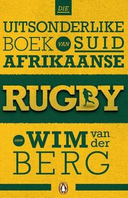 Uitsonderlike Boek Van Suid Afrikaanse Rugby - van der Berg, Wim